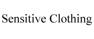 SENSITIVE CLOTHING