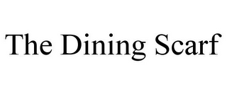 THE DINING SCARF