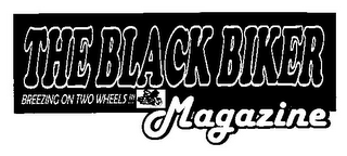 THE BLACK BIKER MAGAZINE BREEZING ON TWO WHEELS!!!