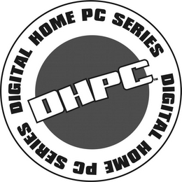 DHPC DIGITAL HOME PC SERIES