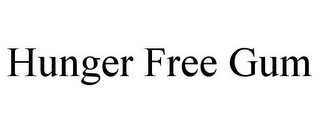 HUNGER FREE GUM