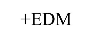 +EDM