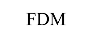 FDM