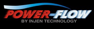 POWER-FLOW BY INJEN TECHNOLOGY
