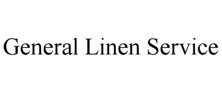 GENERAL LINEN SERVICE