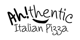 AH!THENTIC ITALIAN PIZZA