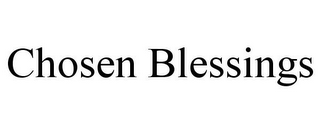 CHOSEN BLESSINGS