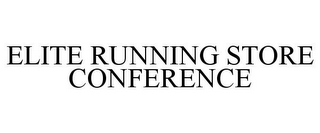 ELITE RUNNING STORE CONFERENCE