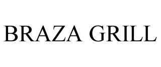 BRAZA GRILL