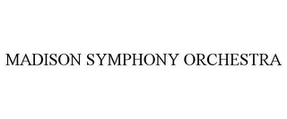 MADISON SYMPHONY ORCHESTRA