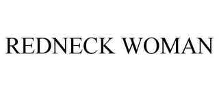 REDNECK WOMAN