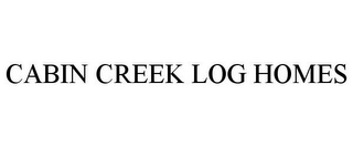 CABIN CREEK LOG HOMES