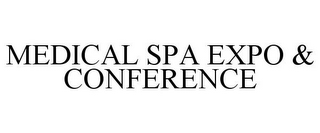 MEDICAL SPA EXPO & CONFERENCE