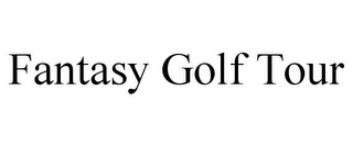 FANTASY GOLF TOUR
