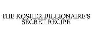 THE KOSHER BILLIONAIRE'S SECRET RECIPE