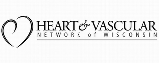 HEART & VASCULAR NETWORK OF WISCONSIN