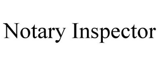 NOTARY INSPECTOR