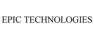 EPIC TECHNOLOGIES