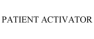 PATIENT ACTIVATOR