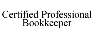 CERTIFIED PROFESSIONAL BOOKKEEPER