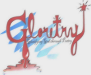 GLORETRY-GLORIFYING GOD THROUGH POETRY