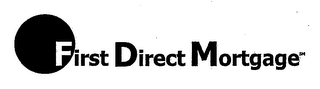 FIRST DIRECT MORTGAGE