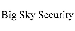 BIG SKY SECURITY