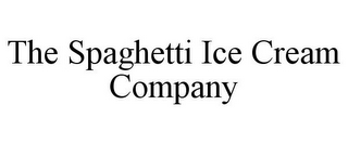 THE SPAGHETTI ICE CREAM COMPANY