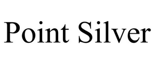POINT SILVER