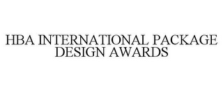 HBA INTERNATIONAL PACKAGE DESIGN AWARDS