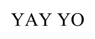 YAY YO