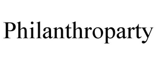 PHILANTHROPARTY