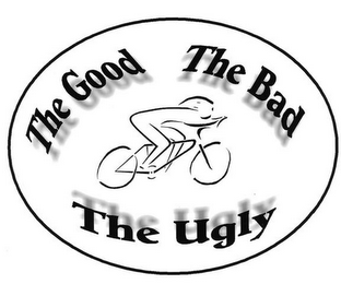 THE GOOD THE BAD THE UGLY