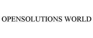 OPENSOLUTIONS WORLD