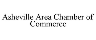 ASHEVILLE AREA CHAMBER OF COMMERCE