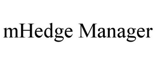 MHEDGE MANAGER