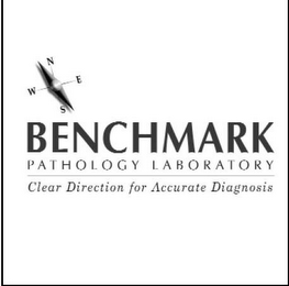 BENCHMARK PATHOLOGY LABORATORY CLEAR DIRECTION FOR ACCURATE DIAGNOSIS NESW