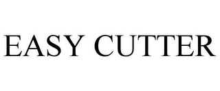 EASY CUTTER