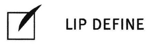 LIP DEFINE