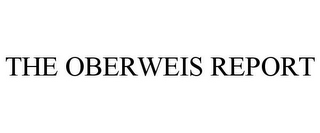 THE OBERWEIS REPORT