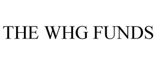 THE WHG FUNDS