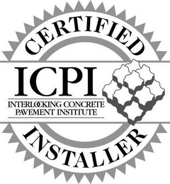 ICPI CERTIFIED INSTALLER INTERLOCKING CONCRETE PAVEMENT INSTITUTE