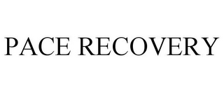 PACE RECOVERY