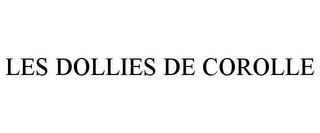 LES DOLLIES DE COROLLE