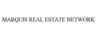 MARQUIS REAL ESTATE NETWORK