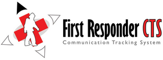 FIRST RESPONDER CTS COMMUNICATION TRACKING SYSTEM