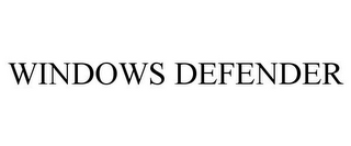 WINDOWS DEFENDER