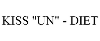 KISS "UN" - DIET