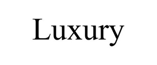 LUXURY