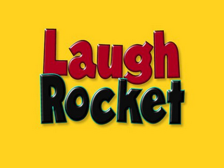 LAUGH ROCKET